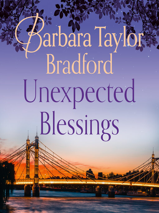 Title details for Unexpected Blessings by Barbara Taylor Bradford - Available